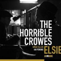 The Horrible Crowes - Elsie GROOT